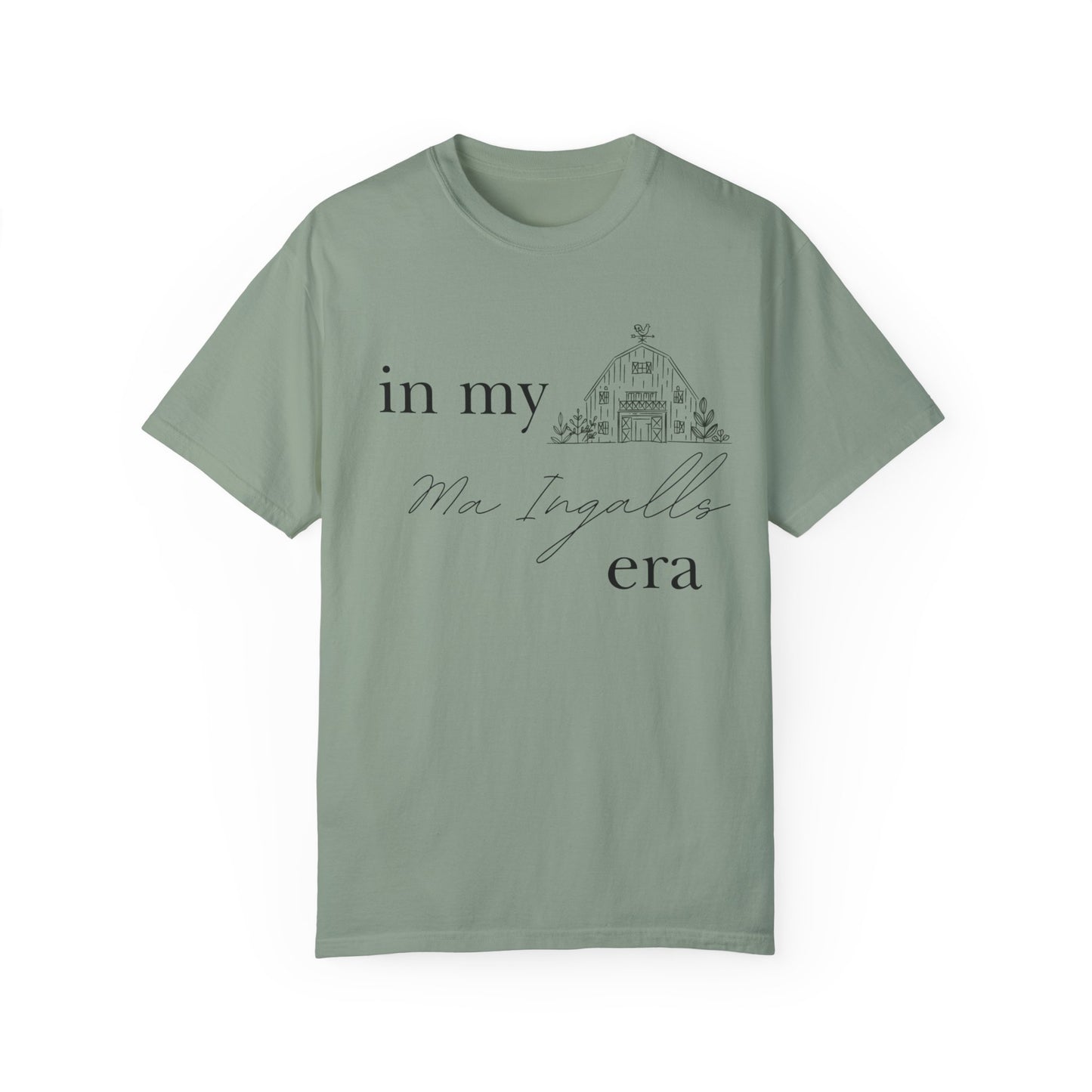 "In my Ma Ingalls Era" Unisex Garment-Dyed T-shirt