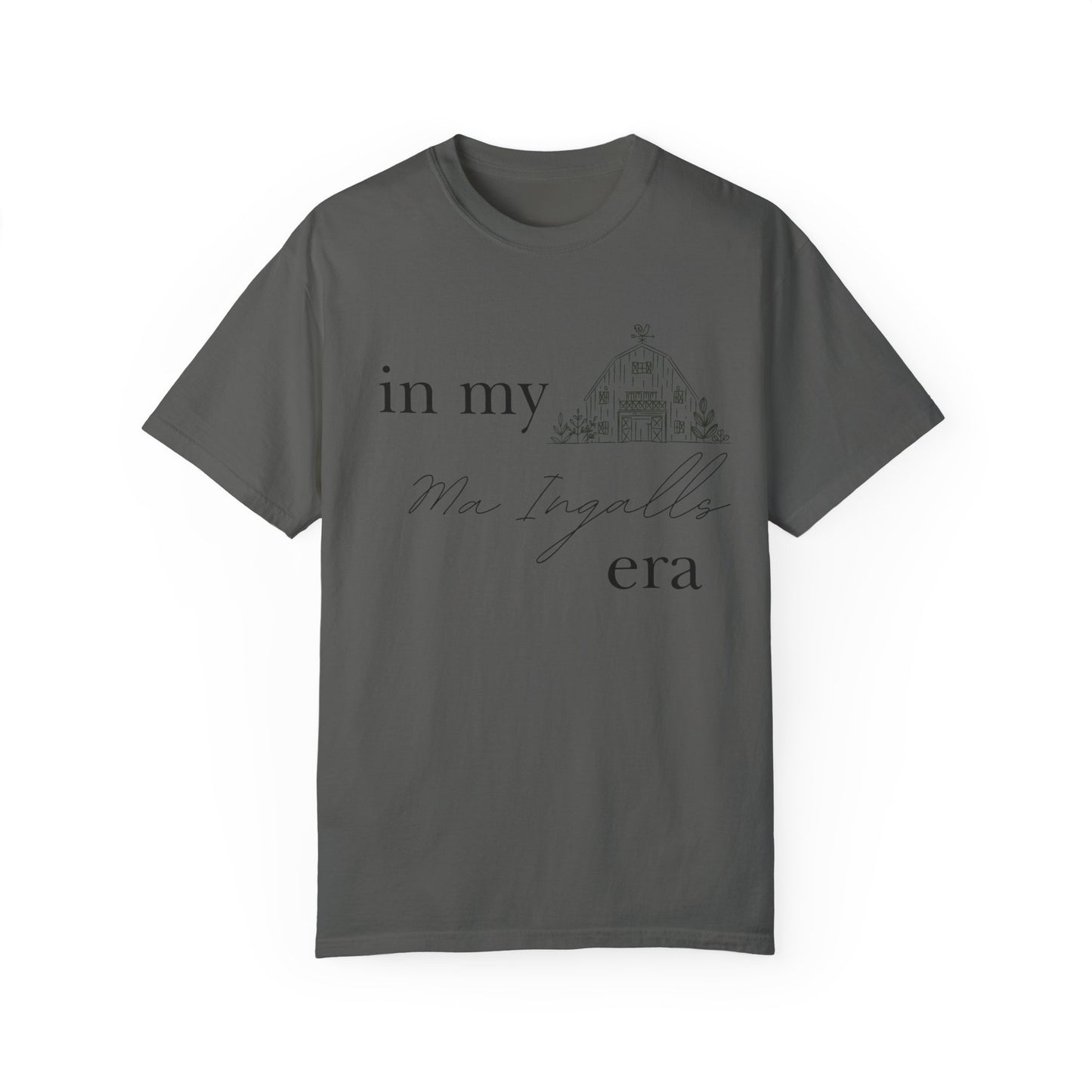 "In my Ma Ingalls Era" Unisex Garment-Dyed T-shirt