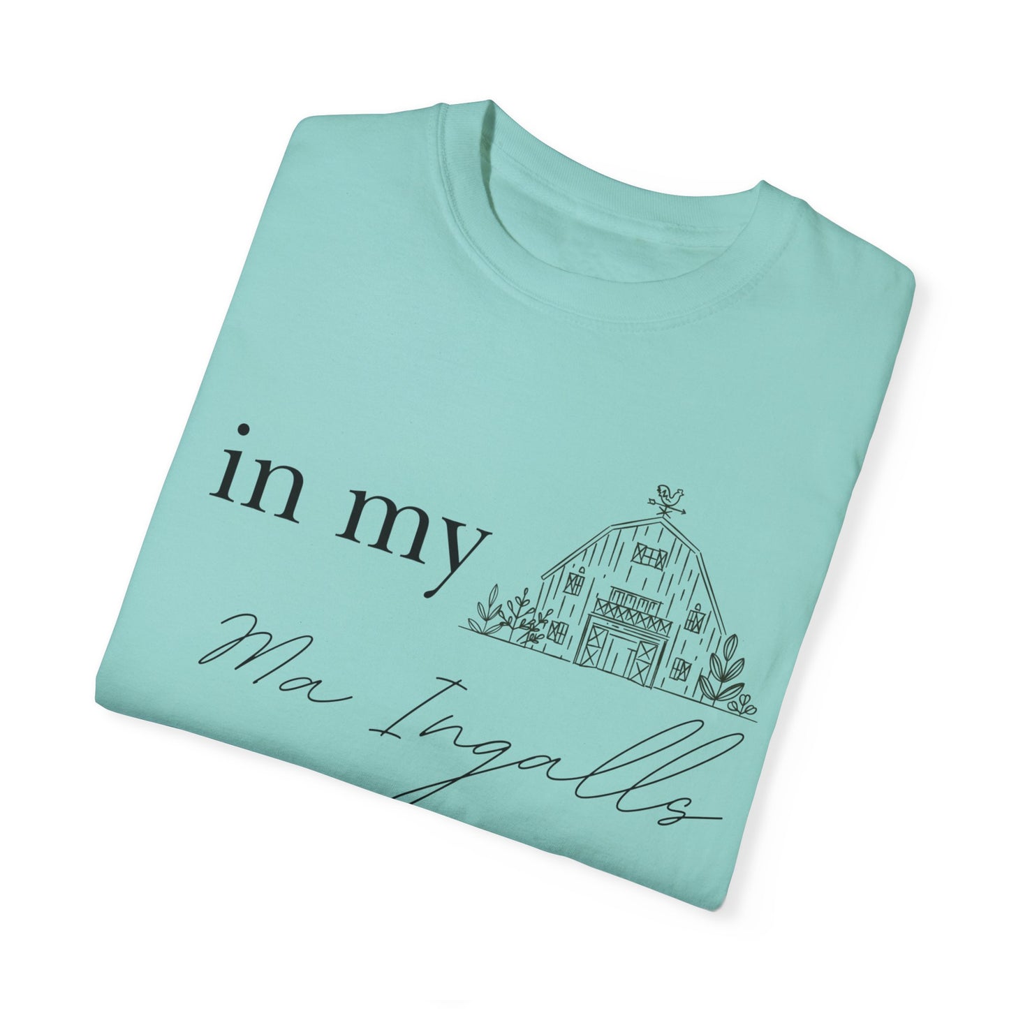 "In my Ma Ingalls Era" Unisex Garment-Dyed T-shirt