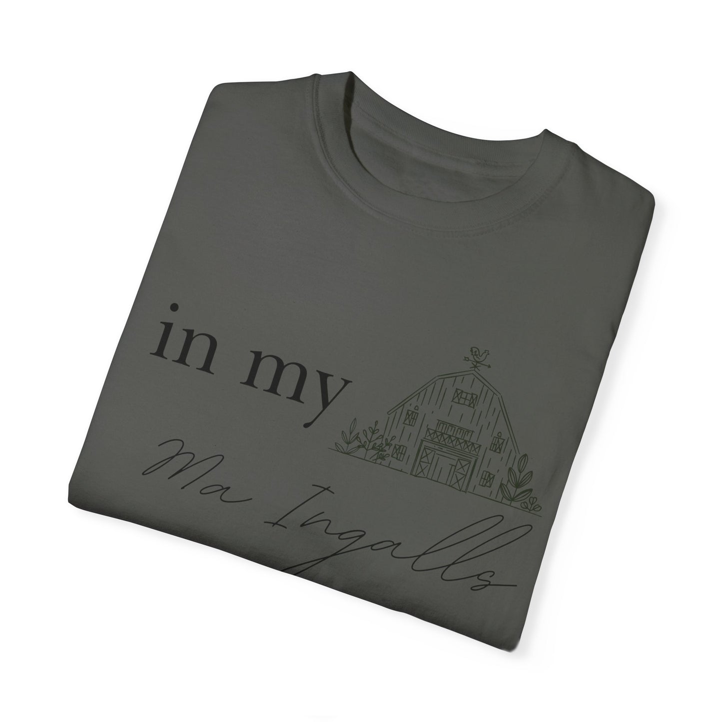 "In my Ma Ingalls Era" Unisex Garment-Dyed T-shirt