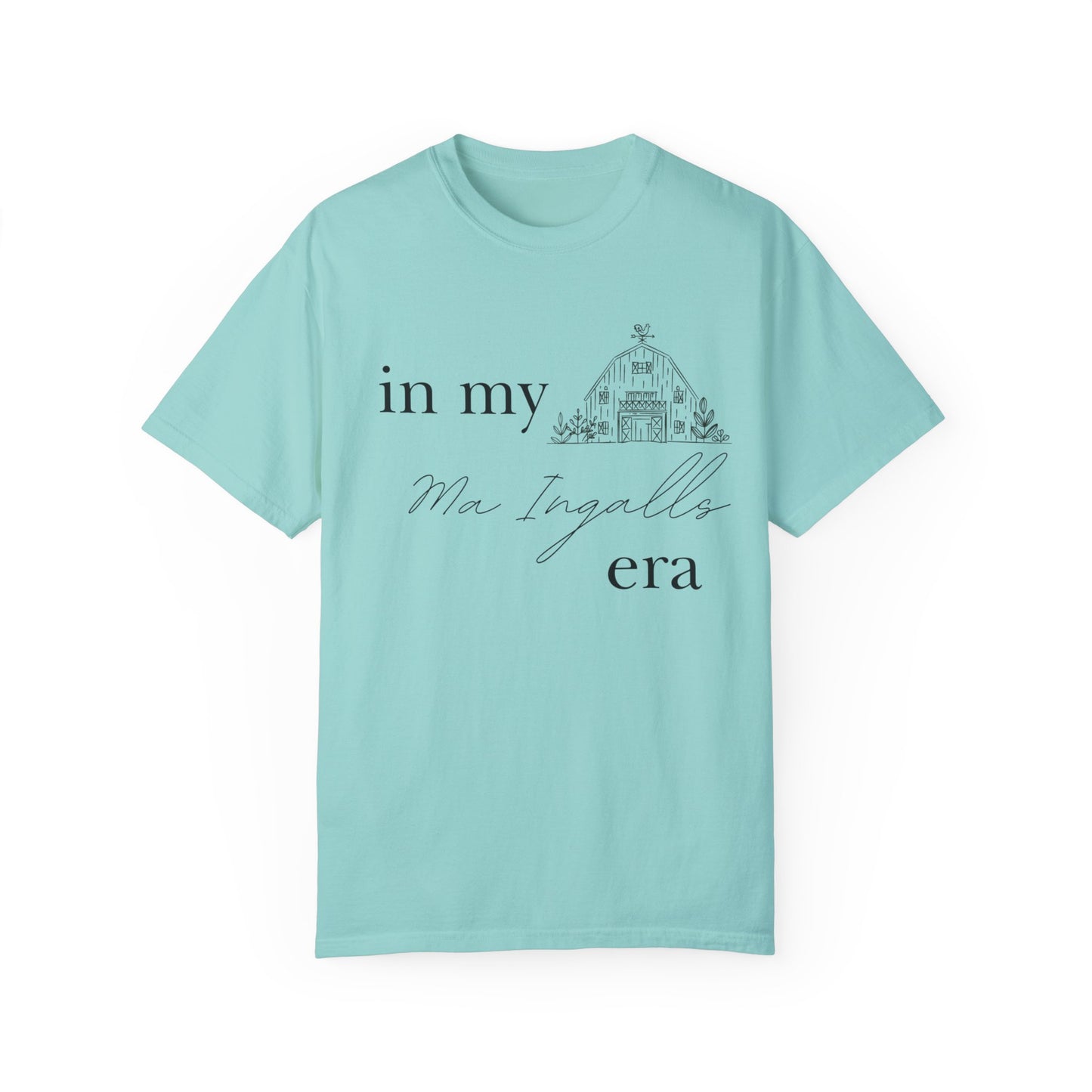 "In my Ma Ingalls Era" Unisex Garment-Dyed T-shirt